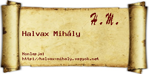 Halvax Mihály névjegykártya